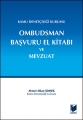 Kamu Denetçiliği Kurumu Ombudsman Başvuru El Kitabı Ve Mevzuat - Ahmet Alkan ŞİMŞEK