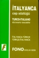 İtalyanca Cep Sözlüğü (İtalyanca  Türkçe / Türkçe  İtalyanca) Fono Yayınları