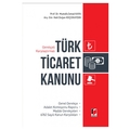 Türk Ticaret Kanunu - Mustafa İsmail Kaya, Halil Doğan Küçükaydın