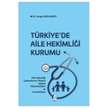 Türkiye'de Aile Hekimliği Kurumu - Cengiz Dağlaraştı